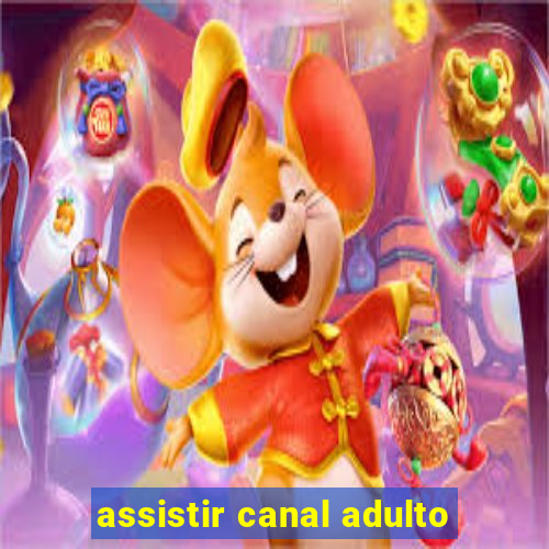 assistir canal adulto